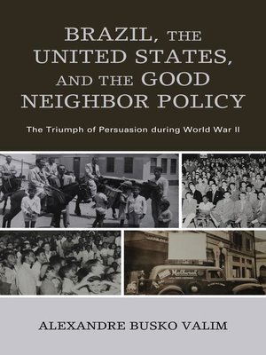 cover image of Brazil, the United States, and the Good Neighbor Policy